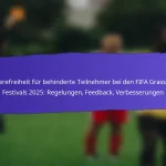 Nachhaltigkeitspraktiken bei den FIFA Grassroots Festivals 2025: Umweltfreundliche Initiativen, Gemeinschaftsauswirkungen, Feedback