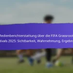 Rolle der Gemeinschaftsführer bei den FIFA Grassroots Festivals 2025: Beteiligung, Einfluss, Ergebnisse